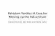 Pakistani Textiles: A Case for Moving up the Value Chain · Pakistani Textiles: A Case for Moving up the Value Chain Naved Hamid, Ijaz Nabi and Rafia Zafar. Outline ... 6109 T-shirts,