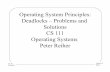 Operating System Principles: Deadlocks – …...Operating System Principles: Deadlocks – Problems and Solutions CS 111 Operating Systems Peter Reiher Lecture 10 Page 2 CS 111 Fall