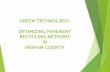 GREEN TECHNOLOGY: OPTIMIZING PAVEMENT RECYCLING …ctt.mtu.edu/.../cew2015/day2/8-troia-greentechnology.pdf · 2015-08-31 · GREEN TECHNOLOGY: OPTIMIZING PAVEMENT RECYCLING METHODS