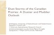 Dust Storms of the Canadian Prairies: A Dustier and ...in the dust time series Substantial reduction in dust events after 1990 Improved land management is a likely cause along with