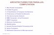 ARCHITECTURES FOR PARALLEL COMPUTATIONTDDI03/lecture-notes/lecture-11-12.pdfA Classification of Computer Architectures 4. Performance of Parallel Architectures 5. The Interconnection