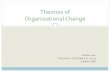 Theories of Organizational Change - Semantic Scholar · 2015-12-07 · management, and transforming organizational norms and ... involvement Safe Community ... San Francisco, California: