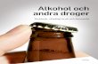 Alkohol och andra droger - Prevent3 Prevent Alkohol och andra droger – riskbruk, skadligt bruk och beroende Det kan ibland vara svårt att prata om de problem alkohol skapar, efter