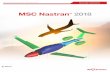 MSC Nastran 2018Welcome to MSC Nastran 2018! With more than 50 years of industry application, MSC Nastran has . widely been used by various industries to solve linear static, dynamic,