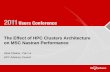 The Effect of HPC Clusters Architecture on MSC Nastran ...The Effect of HPC Clusters Architecture on MSC Nastran Performance Gilad Shainer, Pak Lui HPC Advisory Council . ... • HPC
