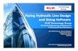 Piping Hydraulic Line Design and Sizing SoftwarePiping Hydraulic Line Design and Sizing Software This is one of the best stand alone line sizing programs available. 1. Liquid and vapor