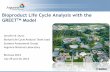 Bioproduct Life Cycle Analysis with the GREETTM Model · Bioproduct Life Cycle Analysis with the GREETTM Model Jennifer B. Dunn Biofuel Life Cycle Analysis Team Lead . Systems Assessment