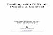 Dealing with Difficult People & Conflict...Dealing with Difficult People and Conflict 2011 Constant Training 1 Learning Objectives After completing this session, you will be able to: