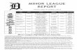 MINOR LEAGUE REPORT - Detroit Tigersdetroit.tigers.mlb.com/documents/9/5/2/186294952/Minor...Jose Salas had a pair of hits and a RBI, while Bryan Tejada was 2x3 with a run scored and