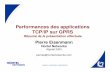 Performances des applications TCP/IP sur GPRSgavoille/algotel03/Camera... · 2003-05-28 · GGSN SGSN Gn Internet Gi TCU Abis BTS BSC BSC BSC BTS BTS Um MSC/VLR NSS HLR GMSC/SMSC