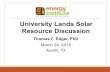University Lands Solar Resource ... University Lands Solar Resource Discussion Thomas F. Edgar, PhD