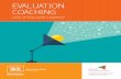 EVALUATION COACHING · expertise, so that they are equal partners in the evaluation process and participate in building their own evaluative capacity. Prioritizing client leadership