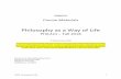 Philosophy as a Way of Life · The title of this course is borrowed from the intellectual historian Pierre Hadot’s 1995 book, Philosophy as a Way of Life. The point of Hadot’s