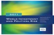 2011...2011 World Investment and PolItIcal rIsk World Investment Trends and Corporate Perspectives Government Takings and Expropriations The Political Risk Insurance Industry Errata
