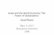 Israel and the World Economy: The Power of Globalization · 2017-05-10 · Israel and the World Economy: Power of Globalization The Israeli economy, a remarkable development-success