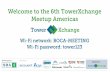 Welcome to the 6th TowerXchange Meetup Americas · Networking club for towercos Meetups, CXO dinners, must-read-journal, 4 million words of research, who’s whos Meetup Africa 2019