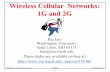 Wireless Cellular Networks: 1G and 2Gjain/cse574-06/ftp/j_7wan.pdf7-1 Washington University in St. Louis CSE574s ©2006 Raj Jain Wireless Cellular Networks: 1G and 2G Raj Jain Washington