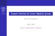 Support Varieties for Linear Algebraic groups · Support Varieties for Linear Algebraic groups Eric M. Friedlander Support Varieties for Linear Algebraic groups Eric M. Friedlander