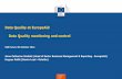 Data Quality at EuropeAid Data Quality monitoring and control...Data Quality at EuropeAid Data Quality monitoring and control SAS Forum, 9th October 2014 ... Bottom-up approach: ...