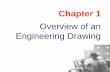 Chapter 1 · Orthographic projection technique can produce either 1. Multiview drawing . that each view show an object in two dimensions. 2. Axonometric drawing. that show all three