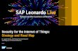 Security for the Internet of Things: Strategy and Road Map · 2017-07-27 · Security for the Internet of Things Automatic and scalable secure device lifecycle management Security