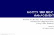 MGT703: STRATEGIC MANAGEMENT...2008/11/18  · •Defensive strategies •Strategies for using the internet •Appropriate functional-area strategies •First-mover advantages and