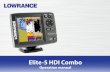 Installation & Operation Elite-5 HDI Combo manual ...ww2.lowrance.com/Root/Lowrance-Documents/US/ELITE-5_HDI_OM_EN_988-10518-001_w.pdfCombo pages This unit has four pre-configured