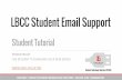 LBCC Student Email Support · 2019-12-31 · LBCC Student Email Accounts • As an active LBCC student, you have access to an LBCC student email account. • Your email address will