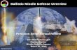 Ballistic Missile Defense Overview...Missile Defense Agency Mission To develop and deploy a layered Ballistic Missile Defense System to defend the United States, its deployed forces,