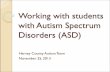 Working with students with Autism Spectrum Disorders (ASD)...Working with students with Autism Spectrum Disorders (ASD) ... Flat affect May crave movement experiences ... The incredible
