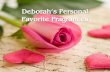Top 10 fragrances · Deborah’s Personal Favorite Fragrances. Yuzu begins with top notes of mandarin, tangerine, lemon satsuma, and ruby red grapefruit, middle notes of bergamot,