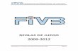 Reglas de juego 2009-2012 - FEVOCHI · reglas de juego 2009-2012 página 1 . federacion internacional de voleibol aprobadas por el congreso mundial fivb dubai junio 2008 caracteristica
