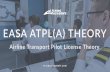 flyingacademy.com · EASA ATPL(A) Theory Airline Transportation Pilot License is the highest level of aircraft pilot certiﬁcation. ATPL(A) Theory course is meant for future airline