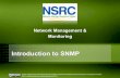Introduction to SNMP - intERLab · Introduction to SNMP Network Management & Monitoring • What is SNMP? • Polling and querying • OIDs and MIBs • Traps • SNMPv3 (Optional)