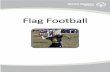 Flag Football football.pdf · Flag Football Rules 1. Special Olympics Flag Football is non-contact. In all aspects of Special Olympics Flag Football, rulings shall be made with player
