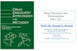 Drug Discovery and Development PHG 311 · Drug Discovery and Development PHG 311. To Learn the processes involved in ... – Computer aided design – Serendipity and prepared mind