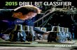 2015 DRILL BIT CLASSIFIER - World Oil · Note: Some companies list the recommended rotary speed range backwards. This is to imply that as the weight on bit increases, ... 117 45˜
