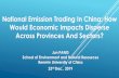 National Emission Trading In China: How Would …...National Emission Trading In China: How Would Economic Impacts Disperse Across Provinces And Sectors? Jun PANG School of Environment