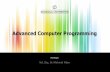 Advanced Computer Programmingendustri.eskisehir.edu.tr/mfidan/BİL255/icerik/Week1.pdf · 2016-09-27 · SYLLABUS Advanced Computer Programming ... Visual Basic, and others). Part