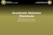Accelerate Alabama Chemicals · 32532 Pesticide & Other Agricultural Chemical Manufacturing – This industry comprises establishments primarily engaged in the formulation and preparation