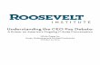 Understanding the CEO Pay Debate - Roosevelt …rooseveltinstitute.org/wp-content/uploads/2015/10/...Understanding the CEO Pay Debate: A Primer on America’s Ongoing C-Suite Conversation