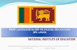 FIRST LANGUAGE BASED BILINGUAL EDUCATION, SRI LANKA · 2016-12-22 · powerful language in any context ... Sri Lankan CLIL Framework: 2012/13. Goals. Sri Lankan BE Curricular Architecture…(2012)