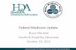 Bryce Marable Health & Disability Advocates October 29, 2015A Social Innovator for Healthcare, Economic Security, and Personal Dignity. Federal Medicare Update Bryce Marable Health
