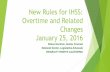 New Rules for IHSS: Overtime and Related Changes January ... · NEW FEDERAL RULES & STATE LAWS SAY THAT: IHSS providers must receive overtime when they work more than 40 hours in
