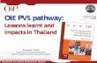 OIE PVS pathway - Food and Agriculture Organization · OIE PVS pathway: Lessons learnt and impacts in Thailand Thanawat Tiensin Department of Livestock Development Ministry of Agriculture