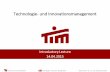 Technologie- und Innovationsmanagement...Technologie- und Innovationsmanagement Introductory Lecture 14.04.2015 2015 Prof. Dr. Dr. h.c. Hans Georg Gemünden • Technology & Innovation
