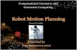 Robot Motion Planning - Max Planck ... Robot motion planning usually ignores dynamics and other ...