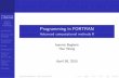 Programming in FORTRANIntroduction Structure and Variables Control ow statements Arrays Subprograms Read and writing from/to le Fortran to Python interface Summary Arrays in FORTRAN