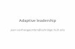 jean.vanhoegaerden@ashridge.hultacrip.co/acrip.org/images/Memorias/Jean Vanhoegaerden.pdf · jean.vanhoegaerden@ashridge.hult.edu. Today •Insight into what adaptive leadership means