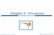 Chapter 3: Processes - University of Windsorangom.myweb.cs.uwindsor.ca/teaching/cs330/ch3.pdf · Operating System Concepts –9th Edition 3.3 Silberschatz, Galvin and Gagne ©2013